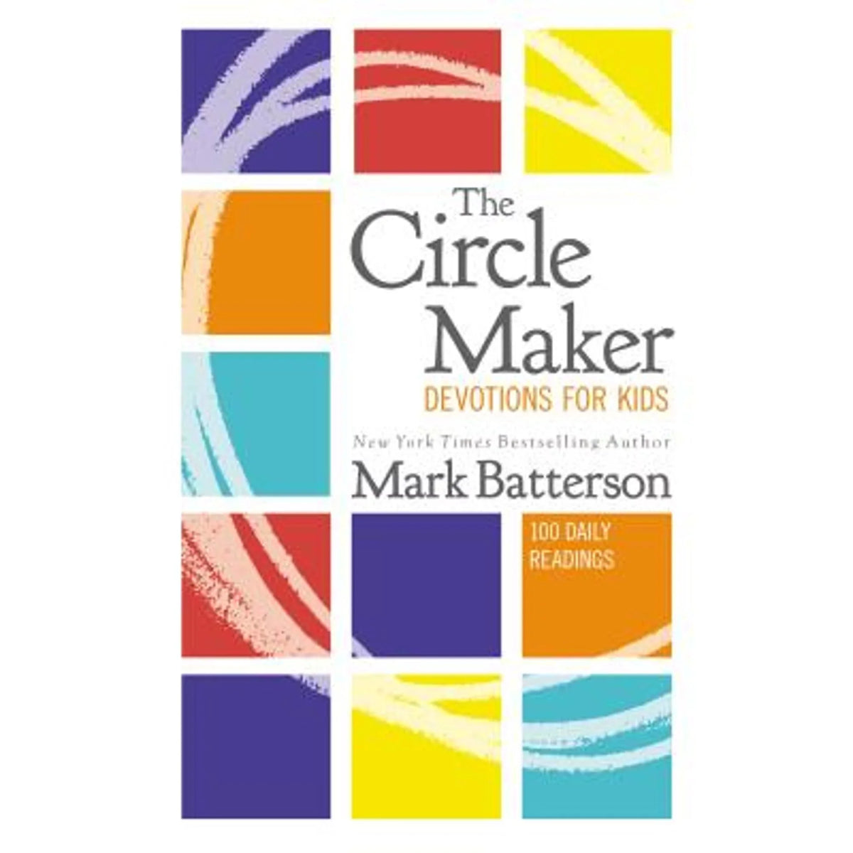 Pre-Owned The Circle Maker Devotions for Kids: 100 Daily Readings (Hardshield 9780310766810) by Mark Batterson