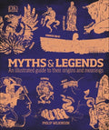 Compact Culture Guides: Myths and Legends : An Illustrated Guide to Their Origins and Meanings (Hardenclosure)