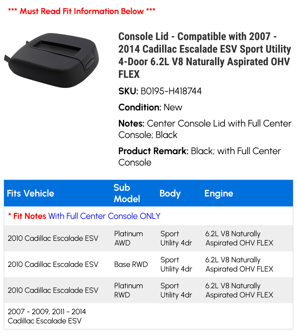 Console Lid - Compatible with 2007 - 2014 Cadillac Escalade  Sport Utility 4-Door 6.2L  Naturally Aspirated   2008 2009 2010 2011 2012 2013