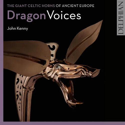 John Kenny - Dragon Voices: Giant Celtic Horns Of Ancient Eur - World / Reggae -