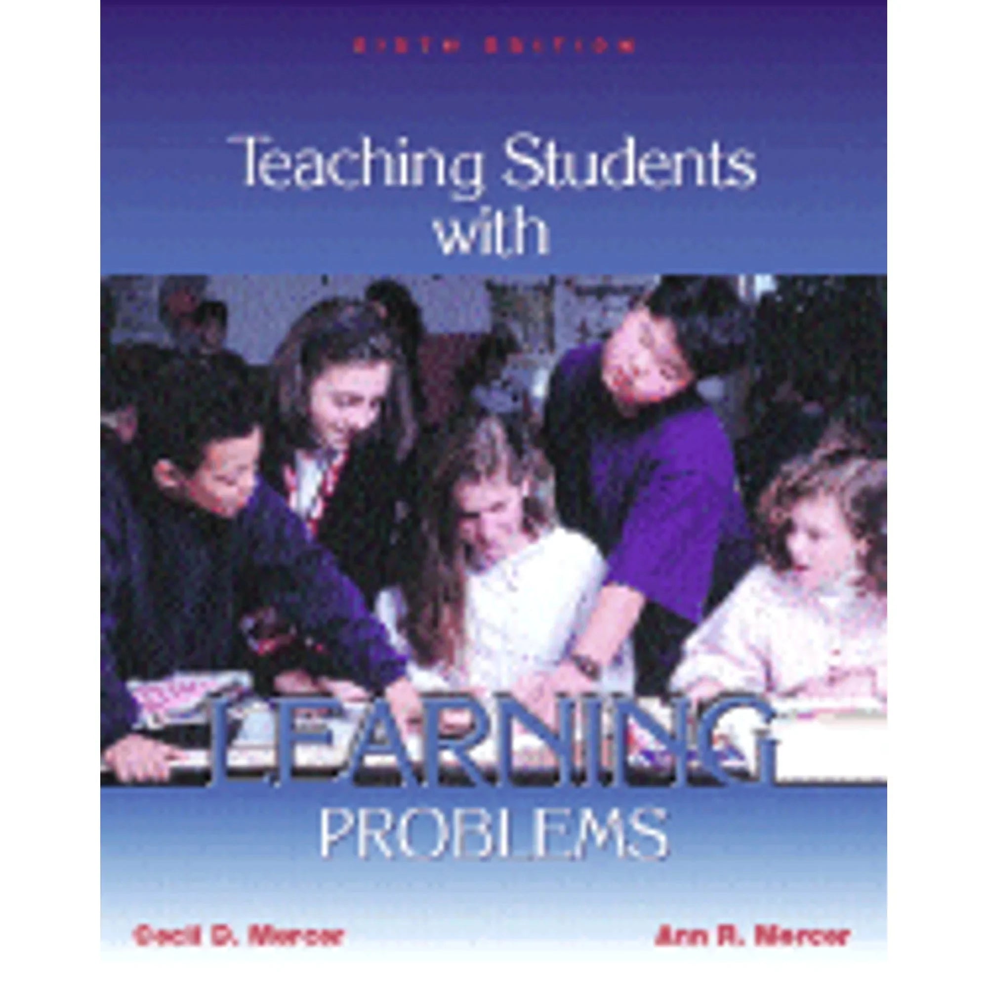 Pre-Owned Teaching Students with Learning Problems (Paperback 9780130892966) by Cecil  Mercer, Ann  Mercer